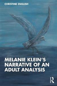 Melanie Klein?s Narrative of an Adult Analysis - Click Image to Close