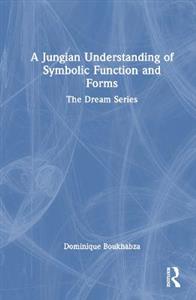 A Jungian Understanding of Symbolic Function and Forms