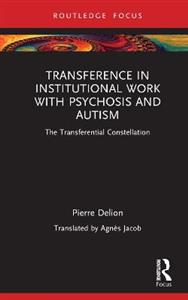 Transference in Institutional Work with Psychosis and Autism - Click Image to Close