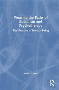 Weaving the Paths of Buddhism and Psychotherapy - Click Image to Close