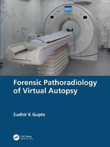 Forensic Pathoradiology of Virtual Autopsy