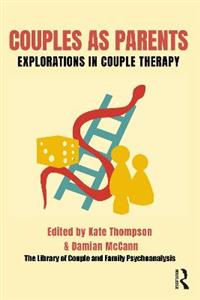 Couples as Parents: Explorations in Couple Therapy - Click Image to Close