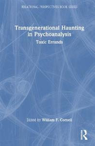 Transgenerational Haunting in Psychoanalysis: Toxic Errands - Click Image to Close