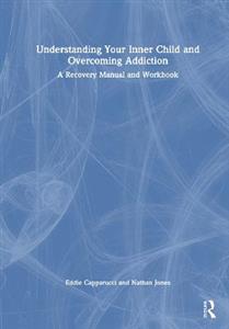 Understanding Your Inner Child and Overcoming Addiction