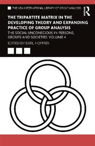 The Tripartite Matrix in the Developing Theory and Expanding Practice of Group Analysis