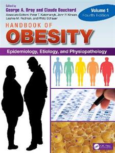 Handbook of Obesity - Volume 1: Epidemiology, Etiology, and Physiopathology - Click Image to Close