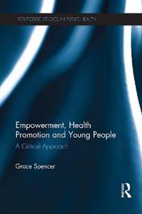 Empowerment, Health Promotion and Young People: A Critical Approach - Click Image to Close