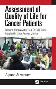 Assessment of Quality of Life for Cancer Patients: Lessons from a Study in a Tertiary Care Hospital in Uttar Pradesh, India - Click Image to Close
