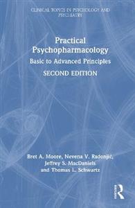 Practical Psychopharmacology: Basic to Advanced Principles