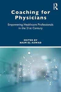 Coaching for Physicians: Empowering Healthcare Professionals in the 21st Century