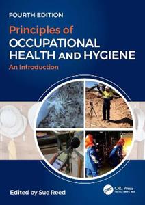 Principles of Occupational Health and Hygiene: An Introduction, Fourth Edition - Click Image to Close