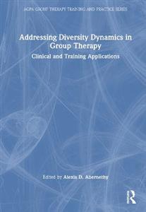 Addressing Diversity Dynamics in Group Therapy: Clinical and Training Applications