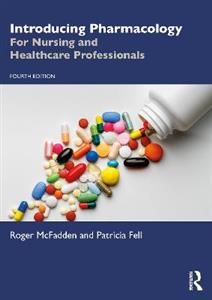 Introducing Pharmacology: For Nursing and Healthcare Professionals - Click Image to Close