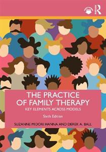 The Practice of Family Therapy: Key Elements Across Models - Click Image to Close