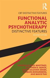 Functional Analytic Psychotherapy: Distinctive Features - Click Image to Close