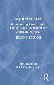 My Kid is Back: Empowering Parents with Family-Based Treatment for Anorexia Nervosa