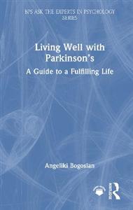 Living Well with Parkinson's: A Guide to a Fulfilling Life