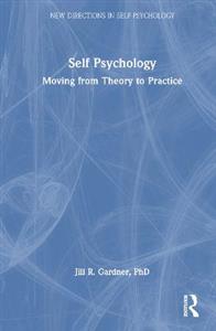 Self Psychology: Moving from Theory to Practice - Click Image to Close