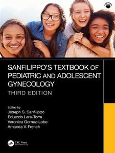 Sanfilippo's Textbook of Pediatric and Adolescent Gynecology Sanfilippo's Textbook of Pediatric and Adolescent Gynecology
