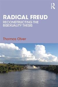 Radical Freud: Reconstructing the Bisexuality Thesis