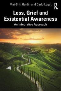 Loss, Grief and Existential Awareness: An Integrative Approach - Click Image to Close