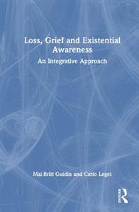 Loss, Grief and Existential Awareness: An Integrative Approach - Click Image to Close