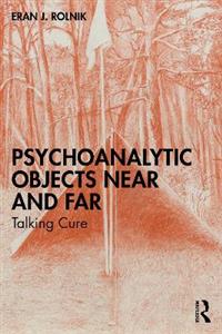 Psychoanalytic Objects Near and Far: Talking Cure - Click Image to Close