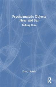 Psychoanalytic Objects Near and Far: Talking Cure - Click Image to Close