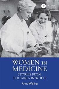 Women in Medicine: Stories from the Girls in White