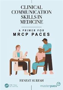 Clinical Communication Skills in Medicine: A Primer for MRCP PACES - Click Image to Close