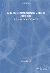 Clinical Communication Skills in Medicine: A Primer for MRCP PACES - Click Image to Close