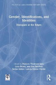 Gender, Identifications, and Identities: Dialogues at the Edges