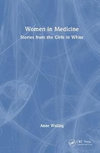 Women in Medicine: Stories from the Girls in White