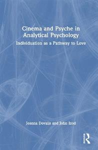 Cinema and Psyche in Analytical Psychology: Individuation as a Pathway to Love