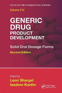 Generic Drug Product Development: Solid Oral Dosage Forms, Second Edition - Click Image to Close