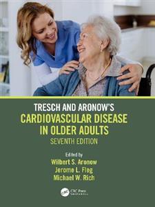 Tresch and Aronow's Cardiovascular Disease in Older Adults