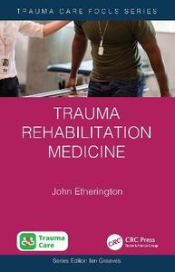 Trauma Rehabilitation Medicine Trauma Rehabilitation Medicine