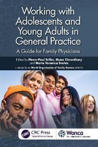 Working with Adolescents and Young Adults in General Practice: A Guide for Family Physicians
