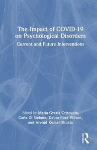 The Impact of COVID-19 on Psychological Disorders: Current and Future Interventions