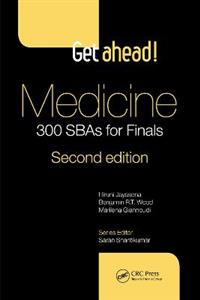 Get ahead! Medicine: 300 SBAs for Finals