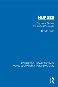 Nurses: The Inside Story of the Nursing Profession