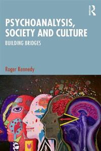 Psychoanalysis, Society and Culture: Building Bridges