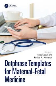 Dotphrase Templates for Maternal-Fetal Medicine: Management Protocols and Documentation in the Electronic Medical Record System