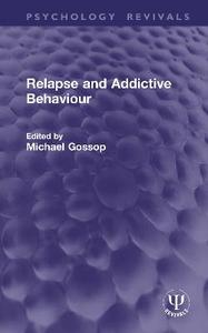 Relapse and Addictive Behaviour Relapse and Addictive Behaviour