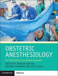 Obstetric Anesthesiology: An Illustrated Case-Based Approach - Click Image to Close