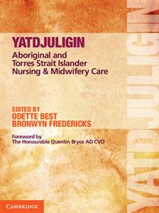 Yatdjuligin: Aboriginal and Torres Strait Islander Nursing and Midwifery Care