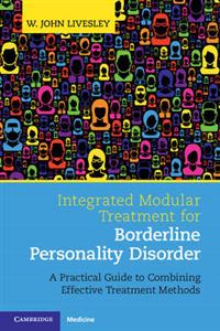 Integrated Modular Treatment for Borderline Personality Disorder: A Practical Guide to Combining Effective Treatment Methods