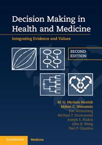 Decision Making in Health and Medicine: Integrating Evidence and Values 2nd edition