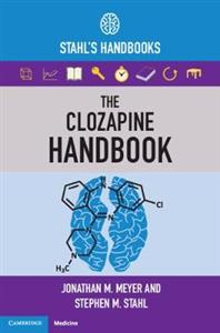The Clozapine Handbook: Stahl's Handbooks - Click Image to Close