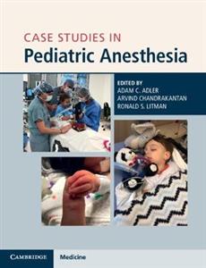 Case Studies in Pediatric Anesthesia - Click Image to Close